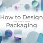 how-to-design-packaging